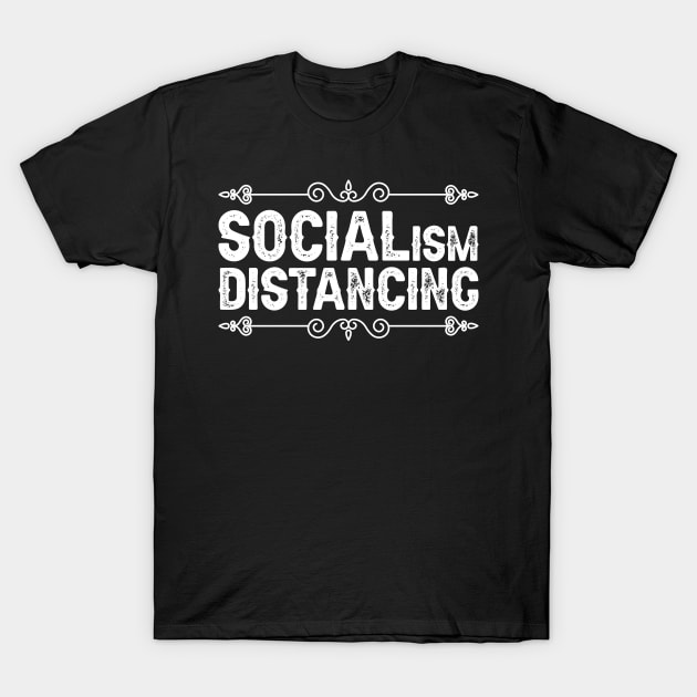 Socialism Distancing T-Shirt by DragonTees
